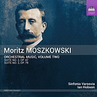 （クラシック）「 モシュコフスキ：管弦楽作品集　第２集」