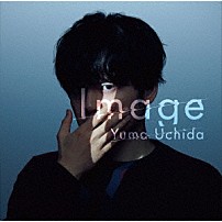 内田雄馬 「Ｉｍａｇｅ」