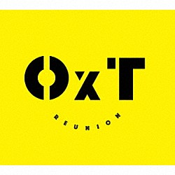 ＯｘＴ「ＲＥＵＮＩＯＮ」