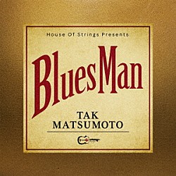 ＴＡＫ　ＭＡＴＳＵＭＯＴＯ「Ｂｌｕｅｓｍａｎ」