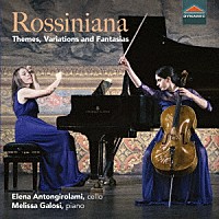 （クラシック）「 ロッシーニアーナ　主題、変奏曲と幻想曲」