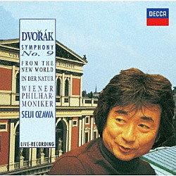 小澤征爾 ウィーン・フィルハーモニー管弦楽団「ドヴォルザーク：交響曲第９番≪新世界より≫、序曲≪自然の中で≫」