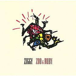 ＺＩＧＧＹ「ＺＯＯ　＆　ＲＵＢＹ」