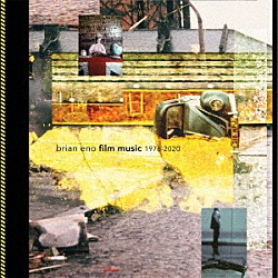 ブライアン・イーノ「ブライアン・イーノ　フィルム・ミュージック　１９７６－２０２０」