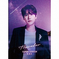 ＳＵＰＥＲ　ＪＵＮＩＯＲ－Ｋ．Ｒ．Ｙ．「Ｔｒａｖｅｌｅｒ」