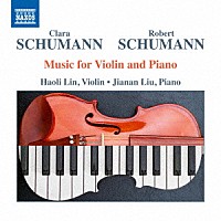 （クラシック）「 クララ＆ロベルト・シューマン：ヴァイオリンとピアノのための音楽集」