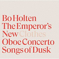 （クラシック）「 ボー・ホルテン：歌劇≪裸の王様≫他」