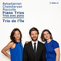 （クラシック）「 ババジャニアン／チェボタリアン／ピアソラ：　ピアノ三重奏曲集」