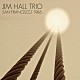 Ｊｉｍ　Ｈａｌｌ「Ｓａｎ　Ｆｒａｎｃｉｓｃｏ　１９８６」