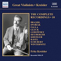 （クラシック）「 フリッツ・クライスラー：録音全集　第１０集（１９２８－１９２９）」