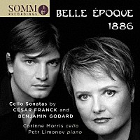 （クラシック）「 ベル・エポック　１８８６　フランク／ゴダール：チェロ・ソナタ集」