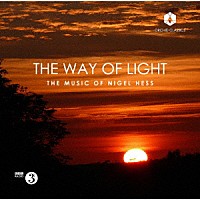 （クラシック）「 ＴＨＥ　ＷＡＹ　ＯＦ　ＬＩＧＨＴ　光の道　ナイジェル・ヘス：作品集」