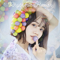 伊藤美来「Ｒｈｙｔｈｍｉｃ　Ｆｌａｖｏｒ」