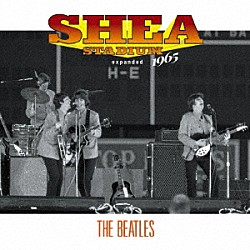 ＴＨＥ　ＢＥＡＴＬＥＳ「ＳＨＥＡ　ＳＴＡＤＩＵＭ　１９６５　ｅｘｐａｎｄｅｄ」