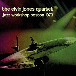 Ｅｌｖｉｎ　Ｊｏｎｅｓ Ｇｅｎｅ　Ｐｅｒｌａ Ｓｔｅｖｅ　Ｇｒｏｓｓｍａｎ Ｄａｖｅ　Ｌｉｅｂｍａｎ「Ｊａｚｚ　Ｗｏｒｋｓｈｏｐ　Ｂｏｓｔｏｎ　１９７３」