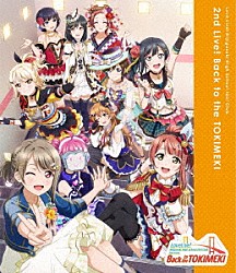 虹ヶ咲学園スクールアイドル同好会「ラブライブ！虹ヶ咲学園スクールアイドル同好会　２ｎｄ　Ｌｉｖｅ！　Ｂａｃｋ　ｔｏ　ｔｈｅ　ＴＯＫＩＭＥＫＩ　Ｂｌｕ－ｒａｙ」