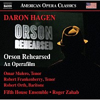 （クラシック）「 ハーゲン：歌劇≪オーソン・リハーサル≫」