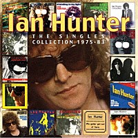 イアン・ハンター「 シングル・コレクション　１９７５－１９９３」