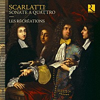 （クラシック）「 Ａ．スカルラッティ：４声のソナタ集」