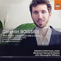 （クラシック）「 コレンタン・ボワシエ：２つのピアノ協奏曲とソナタ」