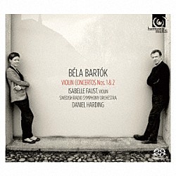 イザベル・ファウスト スウェーデン放送交響楽団 ダニエル・ハーディング「Ｉｓａｂｅｌｌｅ　Ｆａｕｓｔ　－　ＧＲＥＡＴ　ＣＯＮＣＥＲＴＯＳ　Ｖｏｌ．４」