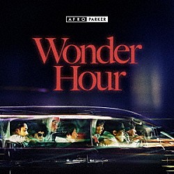 ＡＦＲＯ　ＰＡＲＫＥＲ「Ｗｏｎｄｅｒ　Ｈｏｕｒ」