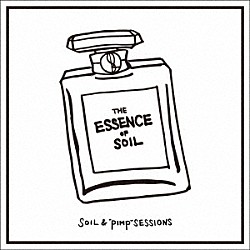 ＳＯＩＬ＆“ＰＩＭＰ”ＳＥＳＳＩＯＮＳ Ｔａｂｕ　Ｚｏｍｂｉｅ Ｊｏｓｅｉ Ａｋｉｔａ　Ｇｏｌｄｍａｎ Ｍｉｄｏｒｉｎ Ｓｈａｃｈｏ「ＴＨＥ　ＥＳＳＥＮＣＥ　ＯＦ　ＳＯＩＬ」