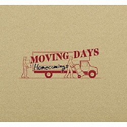 Ｈｏｍｅｃｏｍｉｎｇｓ「ＭＯＶＩＮＧ　ＤＡＹＳ」