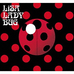 ＬｉＳＡ「ＬＡＤＹＢＵＧ」