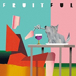 堀込泰行「ＦＲＵＩＴＦＵＬ」