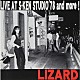 ＬＩＺＡＲＤ「ＬＩＶＥ　ＡＴ　Ｓ－ＫＥＮ　ＳＴＵＤＩＯ　’７８　ａｎｄ　ｍｏｒｅ！」