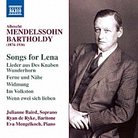（クラシック）「 アルブレヒト・メンデルスゾーン：レナのための歌」