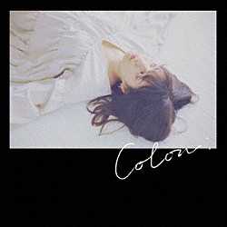 佐々木恵梨「Ｃｏｌｏｎ」