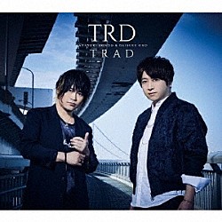 ＴＲＤ「ＴＲＡＤ」