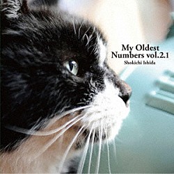 石田ショーキチ「Ｍｙ　Ｏｌｄｅｓｔ　Ｎｕｍｂｅｒｓ　ｖｏｌ．２．１」