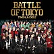 ＧＥＮＥＲＡＴＩＯＮＳ，ＴＨＥ　ＲＡＭＰＡＧＥ，ＦＡＮＴＡＳＴＩＣＳ，ＢＡＬＬＩＳＴＩＫ　ＢＯＹＺ　ｆｒｏｍ　ＥＸＩＬＥ　ＴＲＩＢＥ「ＢＡＴＴＬＥ　ＯＦ　ＴＯＫＹＯ　ＴＩＭＥ　４　Ｊｒ．ＥＸＩＬＥ」