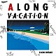 大滝詠一「Ａ　ＬＯＮＧ　ＶＡＣＡＴＩＯＮ　４０ｔｈ　Ａｎｎｉｖｅｒｓａｒｙ　Ｅｄｉｔｉｏｎ」