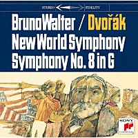 ブルーノ・ワルター「 ドヴォルザーク：交響曲第８番・第９番「新世界より」」