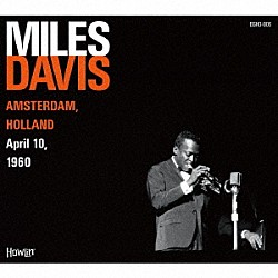 ＭＩＬＥＳ　ＤＡＶＩＳ ジョン・コルトレーン ウィントン・ケリー ポール・チェンバース ジミー・コブ「ＡＭＳＴＥＲＤＡＭ，　ＨＯＬＬＡＮＤ　Ａｐｒｉｌ　１０，　１９６０」