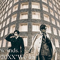 ｗ－ｉｎｄｓ．「２０ＸＸ　“Ｗｅ　ａｒｅ”」