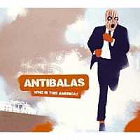 アンティバラス・アフロビート・オーケストラ「 フー・イズ・ディス・アメリカ」