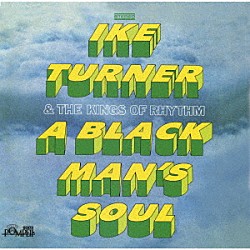 アイク・ターナー・アンド・ザ・キングス・オブ・リズム「ア・ブラック・マンズ・ソウル」
