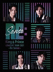 Ｋｉｎｇ　＆　Ｐｒｉｎｃｅ「Ｋｉｎｇ　＆　Ｐｒｉｎｃｅ　ＣＯＮＣＥＲＴ　ＴＯＵＲ　２０２１　～Ｒｅ：Ｓｅｎｓｅ～」