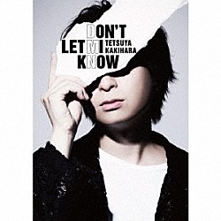 柿原徹也「ＤＯＮ’Ｔ　ＬＥＴ　ＭＩ　ＫＮＯＷ」