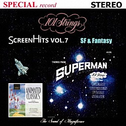 １０１ストリングス・オーケストラ「Ｓｃｒｅｅｎ　Ｈｉｔｓ　Ｖｏｌｕｍｅ　７～ＳＦ　＆　Ｆａｎｔａｓｙ【映画音楽　第７集】ＳＦ　＆　ファンタジー／スター・ウォーズ」