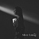 Ｍａｙ　Ｊ．「Ｓｉｌｖｅｒ　Ｌｉｎｉｎｇ」