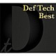 Ｄｅｆ　Ｔｅｃｈ「Ｔｈｅ　Ｂｅｓｔ」