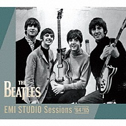 ＴＨＥ　ＢＥＡＴＬＥＳ「ＥＭＩ　ＳＴＵＤＩＯ　Ｓｅｓｓｉｏｎｓ　’６４－’６５」