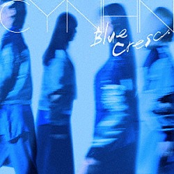 ＣＹＮＨＮ「Ｂｌｕｅ　Ｃｒｅｓｃ．」