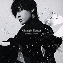 増田俊樹「Ｍｉｄｎｉｇｈｔ　Ｄａｎｃｅｒ」